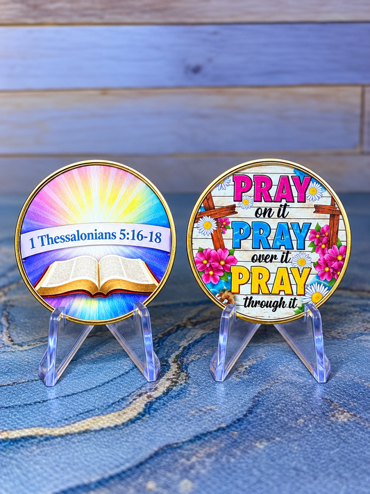 1 Thessalonians 5:16-18 - Pray, Pray, Pray - Wear His Word Coin
